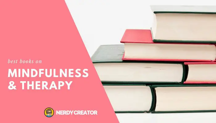 Best Mindfulness Therapy Books that Will Improve Your Well-Being